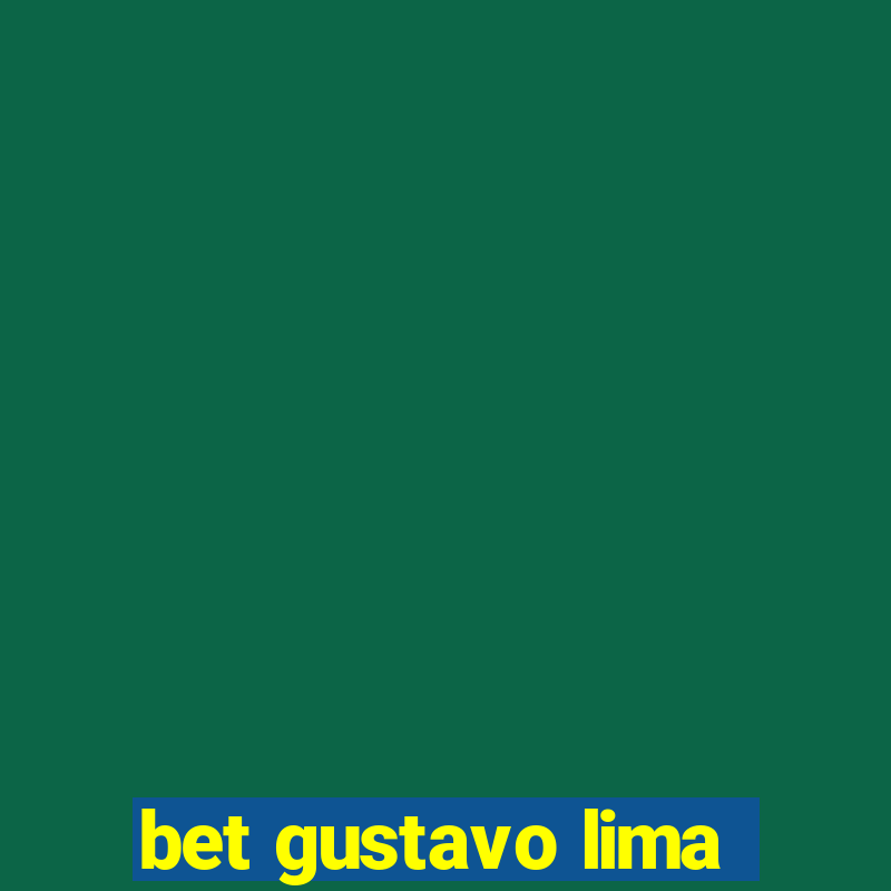 bet gustavo lima